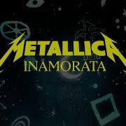 Inamorata Metallica