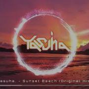 Melodic Progressive House Sunsetmelodies Yasuha Sunset Beach Original