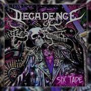 Decadence Six Tape 2019 Full Album