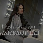 Masha Gisherov Eli