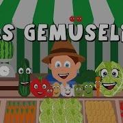 Das Gemüselied Kinderlieder Zum Mitsingen German Vegetable Song Gemüse Lernen