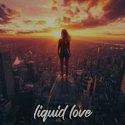 Best Of Liquid Love Liquid Drum And Bass