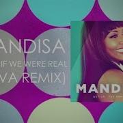 What If We Were Real Neva Remix Mandisa