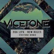 Dua Lipa New Rules Vicetone Remix