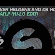 Oliver Heldens Mhatlp Hi Lo Edit