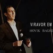 Hovik Baghdasaryan Viravor Em Viravor