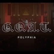 G O A T Polyphia