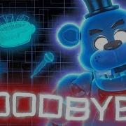 Fnaf Goodbye