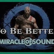 To Be Better By Miracle Of Sound God Of War Ragnarok Song