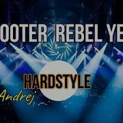 Scooter Rebel Yell Hardstyle Dj Andrey