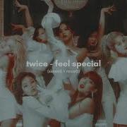 Twice Feel Special Slowed