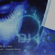 Homayoun Arayesh Ghaliz Remix By Dj J One