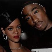 2Pac Date With Rihanna