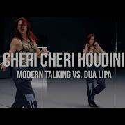 Cheri Cheri Houdini Modern Talking Vs Dua Lipa Marc Johnce Mashup