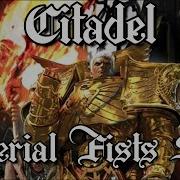 Citadel Warhammer 40K Imperial Fists Song