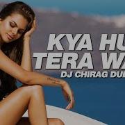 Kya Hua Tera Wada Remix Dj Chirag Dubai Hum Kisise Kum Naheen Mohammed Rafi