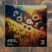 Arni Dandelions Original Mix