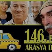 Akasya Duraği 146 Bölüm