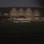 Chris Brown Angel Numbers Slowed Reverb