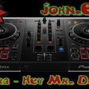 Samira Hey Mr Dj John E S Remix