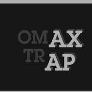 Omax Trap Ya Lili Ya Lila يا ليلي يا ليلا Remix