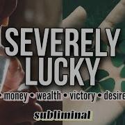 Extreme Luck Subliminal