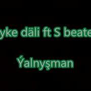 Syke Dali Ft S Beater Yalnysman Aydym Sozleri Turkmen Rap