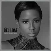 Dej Loaf Hey There Feat Future