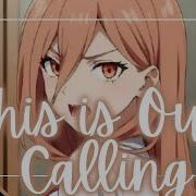 Nightcore This Is Our Calling