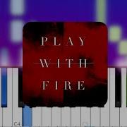 Play With Fire Piano Sam Tinnesz