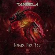 Where Are You Original Mix Tangela