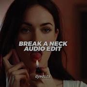 Break A Neck Edit Audio