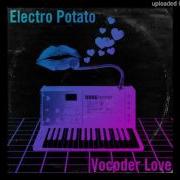 Electro Potato Vocoder Love 1984 Version Italo Disco 2017