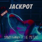 Dirty Nano Vs The Motans Jackpot Extended Remix