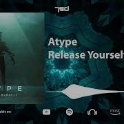 Atype Release Yourself