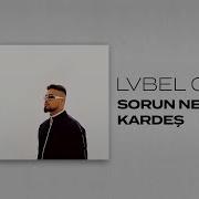 Sorun Ne Kardeş