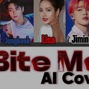 Blackpink And Bts Ai Cobver Bite Me