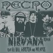 Nirvana Ft Ill Bill Goretex Mrhyde Necro