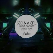 God Is Girl Remix