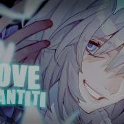 Nightcore Love Nvantiti