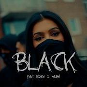 Black Official Video Yxng Sxngh Khushi K Jj Esko