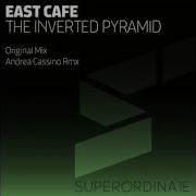 East Cafe The Inverted Pyramid Andrea Cassino Remix