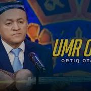 Ortiq Otajonov Umr O Tar