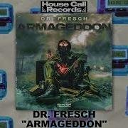 Armageddon Dr Fresch House Call