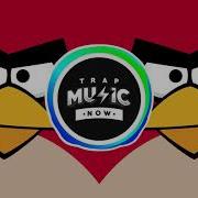 Angry Bird Trap Remix