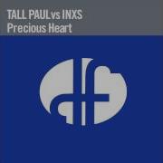 Tall Paul Vs Inxs Precious Heart Original Mix