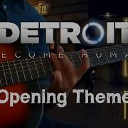 Detroit Become Human Opening Intro Theme Fingerstyle Guitar Cover Tab