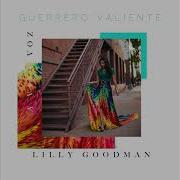 Guerrero Valiente Lilly Goodman