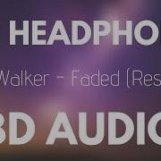 Alan Walker Faded Restrung 8D Audio