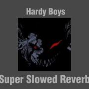 Hardy Boys Slowed Reverb